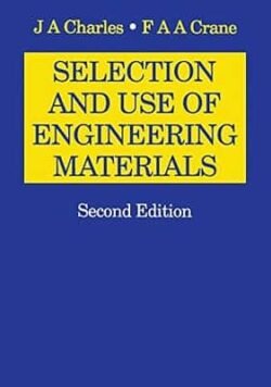Selection and Use of Engineering Materials