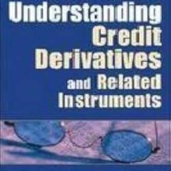 Understanding Credit Derivatives And Related Instruments