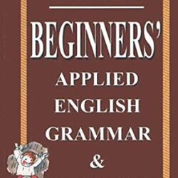 Beginner's Applied English Grammar