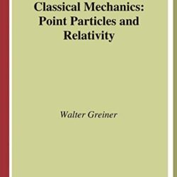 Classical Mechanics: Point Particles And Relativity