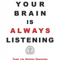 Your Brain Is Always Listening
