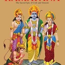 Ramayana: The Sacred Epic Of Gods And Demons