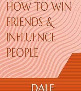 How To win Friends & Influence Peaople