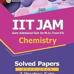 IIT JAM Chemistry Solved Papers (2023-2005) and 3 Practice Sets
