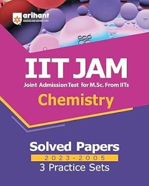 IIT JAM Chemistry Solved Papers (2023-2005) and 3 Practice Sets