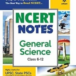 NCERT Notes General Science Class 6-12  For Upsc State Pscs & Other Competitive Exams