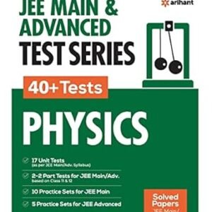 Arihant 40+ Test Series Physics for JEE Mains & Advanced