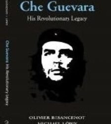 Che Guevara: His Revolutionary Legacy