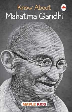 Know About Mahatma Gandhi