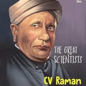 The Great Scientists C V Raman