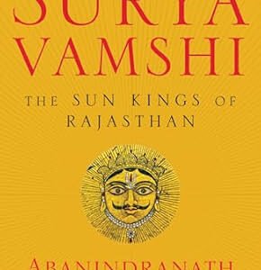 Suryavamshi : The Sun Kings of Rajasthan
