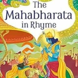 The Mahabharata In Rhyme