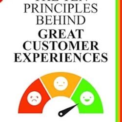 The Ten Principles Behind Great Customer Experiences
