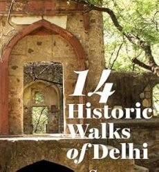 14 Historic Walks Of Delhi