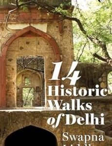 14 Historic Walks Of Delhi