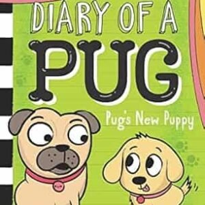 Diary Of A Pug #8: Pugs New Puppy (A Branches Book)