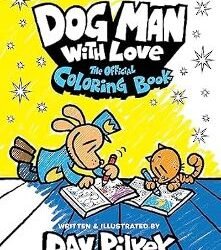 Dog Man with Love: The Official Coloring Book