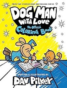 Dog Man with Love: The Official Coloring Book