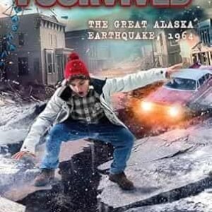 I Survived the Great Alaska Earthquake, 1964 (I Survived #23)