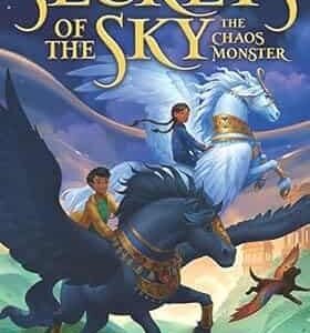 Secrets Of The Sky #1: The Chaos Monster