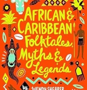 African And Caribbean Folktales, Myths And Legends