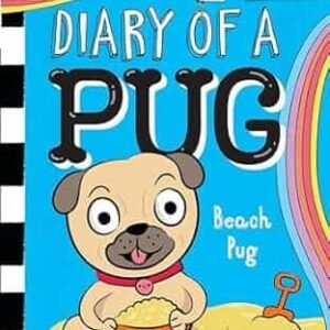 Diary Of A Pug #10: Beach Pug (A Branches Book)