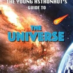 Young Astronauts Guide To The Universe: The Universe