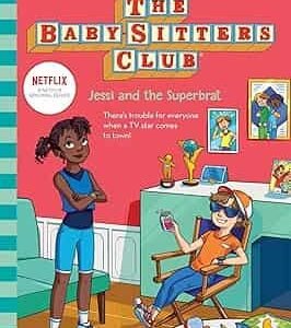 The Baby-Sitters Club #27: Jessi And The Superbrat (Netflix Edition)