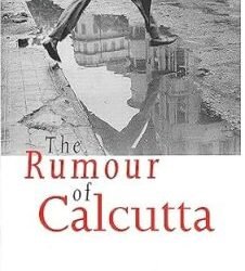 The Rumour of Calcutta