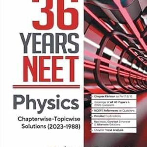 36 Years' Chapterwise Topicwise Solutions NEET Physics 1988-2023