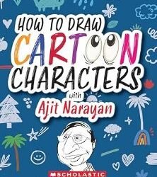 How To Draw Cartoon Character With Ajit Narayan