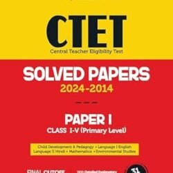 CTET Solved Papers 2024 -2014 Paper 1 Class 1-5 (Primary Level)