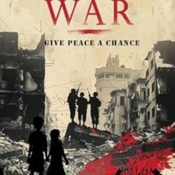 Israel-Palestine War - Give Peace A Chance