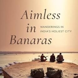 Aimless In Banaras