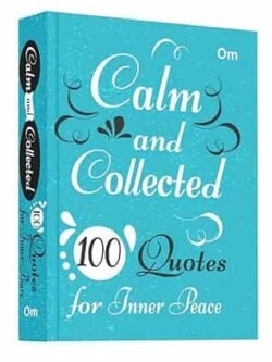 Calm and Collected: 100 Quotes for Inner Peace