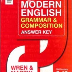 Modern English Grammar & Composition Wren & Martin (For Class 9-12) Answer Key