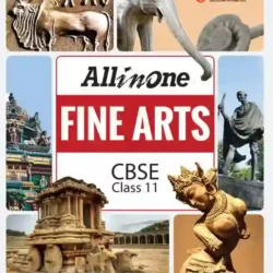 All in One Fine Arts CBSE Class 11