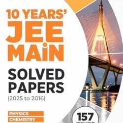 10 Years JEE Main Solved Papers (2025-2016) Physics Chemistry Mathematics