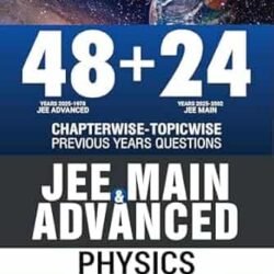 48 + 24  Chapterwise Topicwise Previous Years Questions JEE Main & Advanced Physics Class 11-12