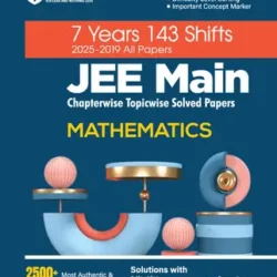 7 Years 143 Shifts 2025-2019 All Papers JEE Main Chapterwise Topicwise Solved Papers Mathematics