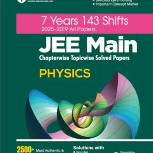 7 Years 143 Shifts 2025-2019 All Papers JEE Main Chapterwise Topicwise Solved Papers Physics
