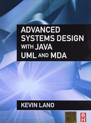 Advanced Systems Design with Java UML and MDA