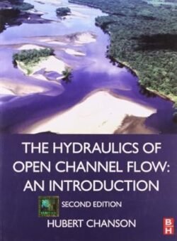The Hydraulics of Open Channel Flow