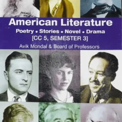 American Literature Poetry.Stories.Novel.Drama. [CC 5,Semester 3]