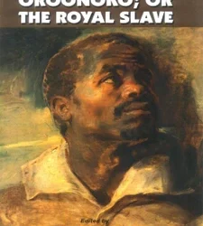 Oroonoko; Or The Royal Slave