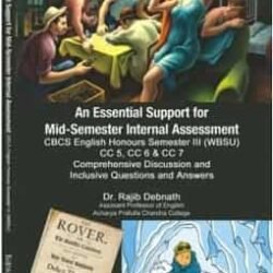 An Essential Support for Mid-Semester Internal Assessment CBCS English Honours Semester III)