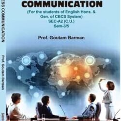 Business Communication (For the student of English Hons.& Gen. of CBCS System)SEC-A2 (C.U.)Sem-3/5