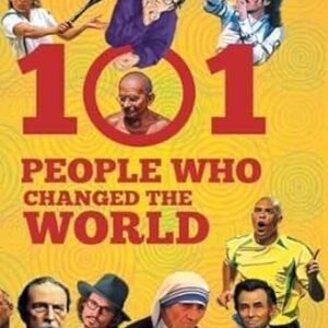 101 People Who Changed The World