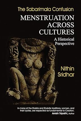 Menstruation Across Cultures : The Sabarimala Confusion - A Historical Perspective