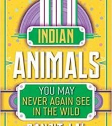 10 Indian Animals You May Never Again See In The Wild